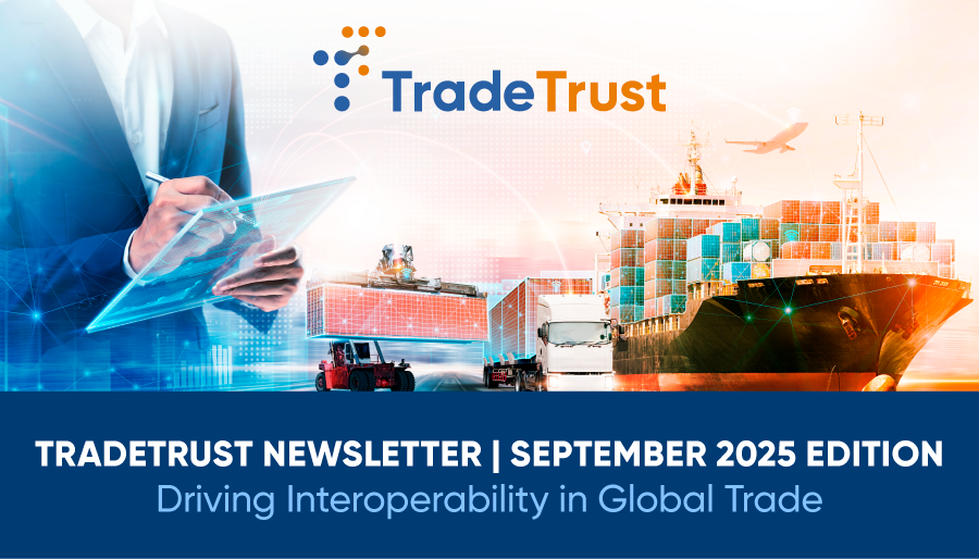 TradeTrust Newsletter September 2025 Edition: Driving Interoperability in Global Trade