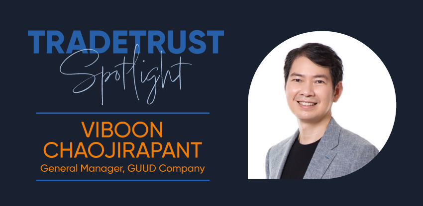 TradeTrust Spotlight featuring Viboon Chaojirapant, General Manager, GUUD Company