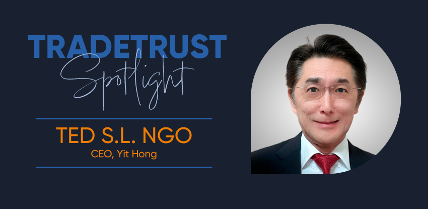 TradeTrust Spotlight with Ted S.L. Ngo, CEO of Yit Hong