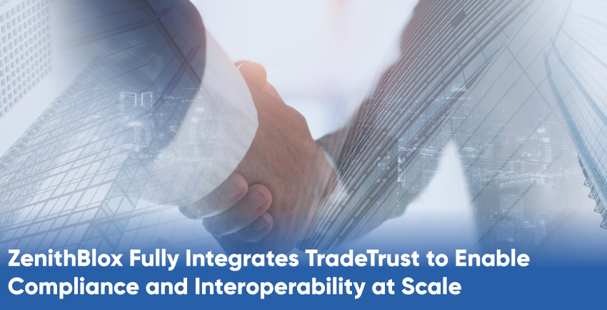 ZenithBlox Fully Integrates TradeTrust to Enable Compliance and Interoperability at Scale