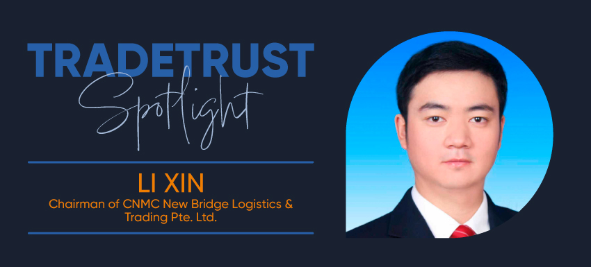 Spotlight featuring Li Xin, Chairman of CNMC New Logistics & Trading Pte. Ltd.