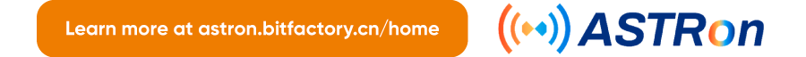 Learn more at astron.bitfactory.cn/home