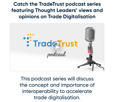 Catch the TradeTrust podcast series on Trade Digitalisation