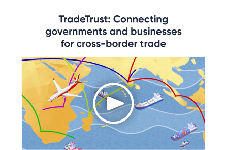 TradeTrust: Connecting governments and businesses for cross-border trade